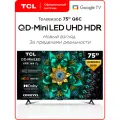 Телевизор TCL 75 Q6C QD-Mini LED 144 Гц 4K HDR Google TV, Смарт ТВ, 75 дюймов