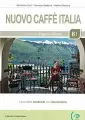 Nuovo Caffe Italia (B1) Libro dello studente+eserciziario / Учебник итальянского языка с рабочей тетрадью Nuovo Caffe Italia В1