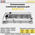Mazda Алюминиевая клапанная крышка Mazda 3, Mazda 5, Mazda 6 gh, Ford Mondeo, 1.8-2.0-2.3L арт. L50210210E