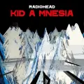 Radiohead – Kid A Mnesia