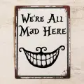 Прикольная табличка we are all mad here с улыбкой Чеширского кота из Алисы в стране чудес, металл, 20х30 см.