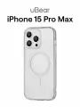 Чехол для iPhone 15 Pro Max uBear Real Mag Case, MagSafe совместимый, усиленный