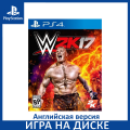 Игра WWE 2K17 PS4 Английский язык Диск на PlayStation 4