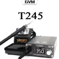 GVM T245 паяльная станция с постоянной температурой 130 Вт 3S с паяльным наконечником C245 для ремонта мобильных телефонов, сварочный инструмент, GVM T245, 110V-220V