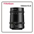 TTArtisan 100 мм F2.8 MF ручной объектив для Sony E Fujifilm XF Nikon Z Leica M