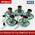 5 шт./лот для Webasto Air Top 2000 S ST дизельный стояночный обогреватель горелка камера сгорания 65786A | 1322924A | 1302799A | 1322585A, 5PCS AT2000ST