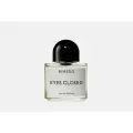 BYREDO EYES CLOSED EDP Парфюмерная вода 100 ml